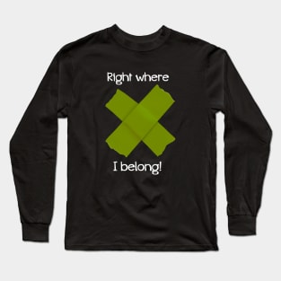 Right Where I Belong - Theatre Gaff Tape Spike - Green Long Sleeve T-Shirt